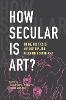 How Secular Is Art?
