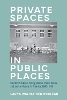 Private Spaces in Public Places