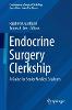 Endocrine Surgery Clerkship