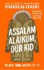 Assalam Alaikum, Our Kid