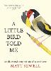 A Little Bird Told Me