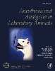 Anesthesia and Analgesia in Laboratory Animals