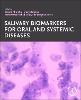 Salivary Biomarkers for Oral and Systemic Diseases