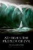Atheism and the Problem of Evil