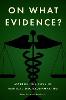 On What Evidence?