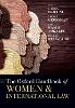 The Oxford Handbook of Women and International Law