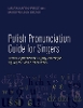 Polish Pronunciation Guide for Singers