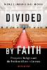 Divided by Faith