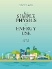 The Simple Physics of Energy Use, Second Edition