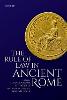 The Rule of Law in Ancient Rome