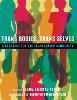 Trans Bodies, Trans Selves