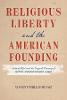 Religious Liberty and the American Founding