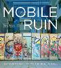 The Mobile Ruin