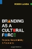 Branding as a Cultural Force