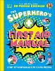 The Superhero’s First Aid Manual