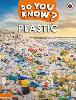 Do You Know? Level 2 – Plastic