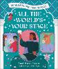 All the World's Your Stage Shakespeare for Today