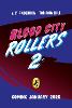 Blood City Rollers 2