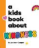 A Kids Book About Kindness