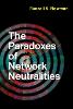 The Paradoxes of Network Neutralities