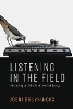 Listening in the Field