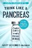 Think Like a Pancreas (4th Edition)