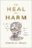 To Heal or Harm