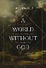 A World Without God