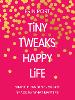 Tiny Tweaks, Happy Life