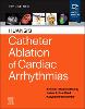 Huang's Catheter Ablation of Cardiac Arrhythmias