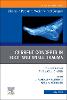 Current Concepts in Foot and Ankle Trauma, An Issue of Clinics in Podiatric Medicine and Surgery