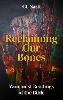 Reclaiming our Bones