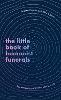 The Little Book of Humanist Funerals