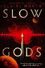 Slow Gods
