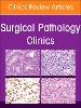 The Current and Future Impact of Cytopathology on Patient Care, An Issue of Surgical Pathology Clinics