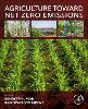 Agriculture Toward Net Zero Emissions