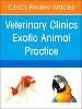 Exotic Animal Practice Around the World, An Issue of Veterinary Clinics of North America: Exotic Animal Practice