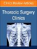 Wellbeing for Thoracic Surgeons, An Issue of Thoracic Surgery Clinics