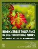 Biotic Stress Tolerance in Horticultural Crops