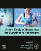 Green Flexible Electronics for Sustainable Healthcare