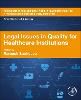 Legal Issues in Quality for Healthcare Institutions
