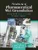 Handbook of Pharmaceutical Wet Granulation