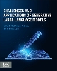 Challenges and Applications of Generative Large Language Models