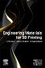 Engineering Materials for 3D Printing