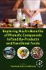 Exploring Health Benefits of Phenolic Compounds in Food By-Products and Functional Foods