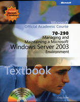 Managing and Maintaining a Microsoft Windows Server 2003 Environment (70-290)