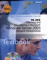 Planning and Maintaining a Microsoft Windows Server 2003 Network Infrastructure (70-293)