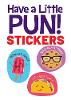 Have a Little Pun! 20 Stickers