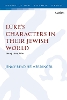 Luke’s Characters in their Jewish World