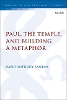 Paul, the Temple, and Building a Metaphor